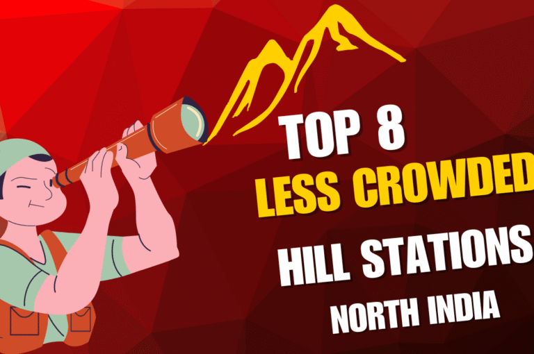 5 Less Crowded Hill Stations in North India That You Must Visit